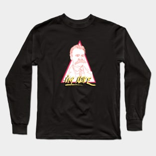 Friedrich Nietzsche - I'm alivie Long Sleeve T-Shirt